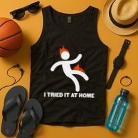 Funny I Tried It At Home Tank Top thumb 4