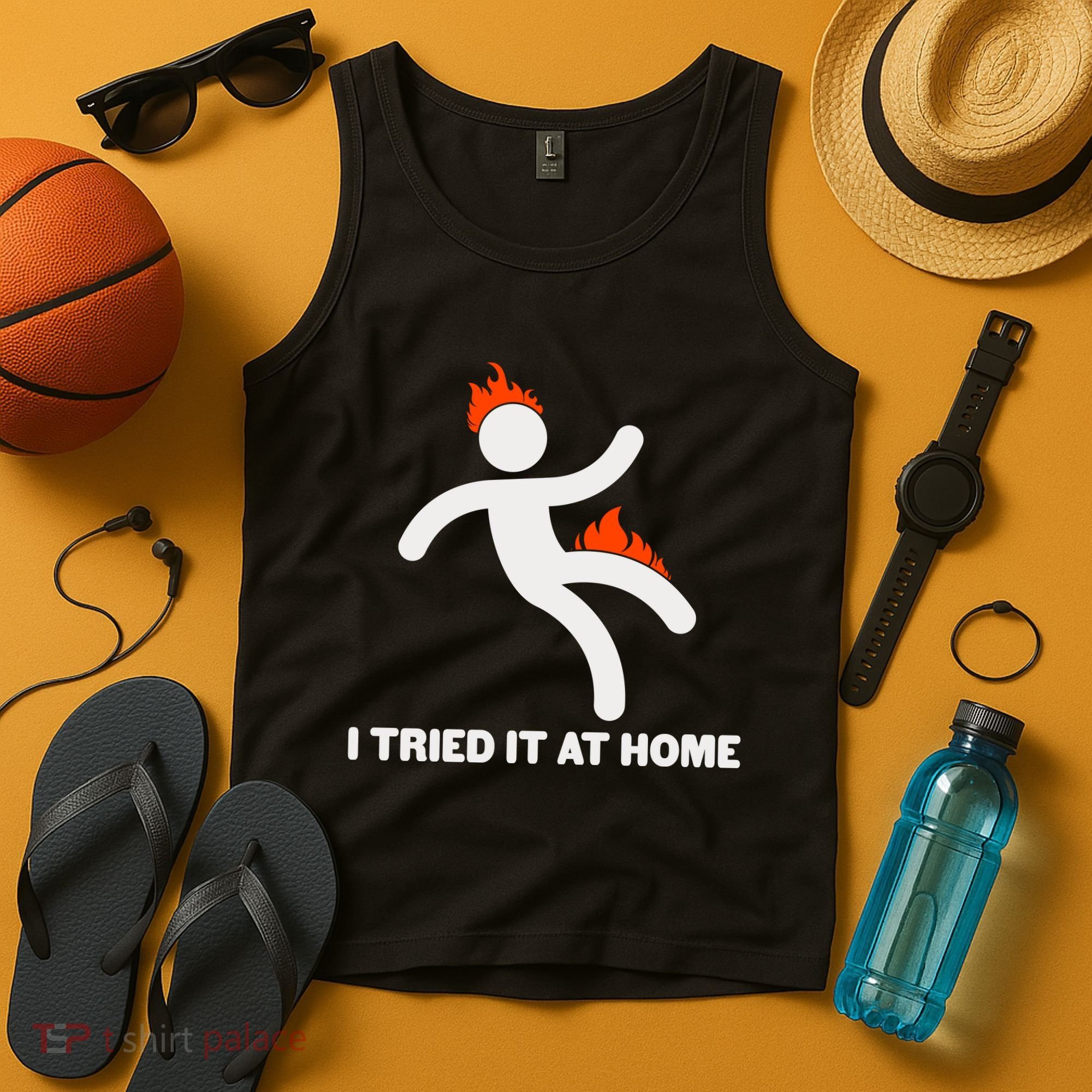 Funny I Tried It At Home Tank Top