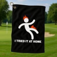 Funny I Tried It At Home Golf Towel thumb 1