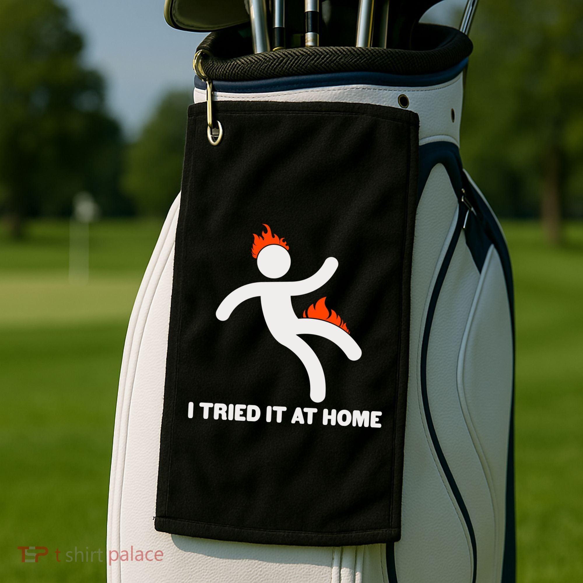 Funny I Tried It At Home Golf Towel