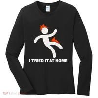 Funny I Tried It At Home Women's Long Sleeve Shirt thumb 0