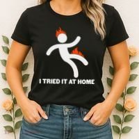 Funny I Tried It At Home Women's T-Shirt thumb 2