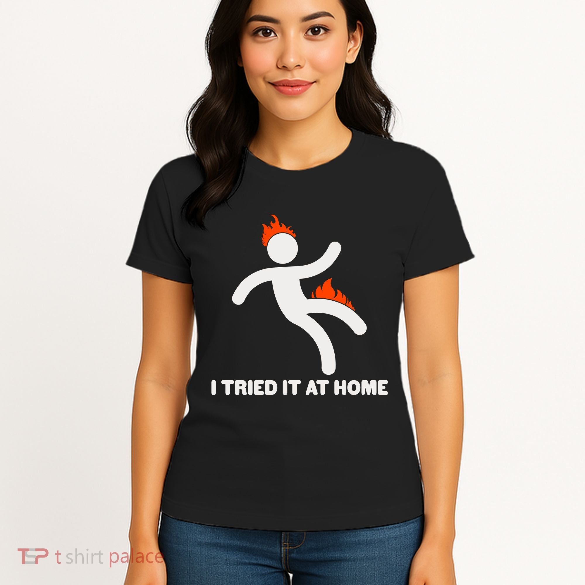 Funny I Tried It At Home Women's T-Shirt