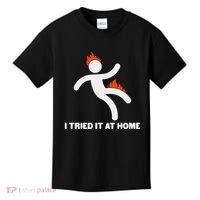 Funny I Tried It At Home Kids T-Shirt thumb 0