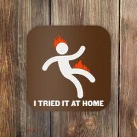 Funny I Tried It At Home Coaster thumb 0