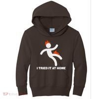 Funny I Tried It At Home Kids Hoodie thumb 0
