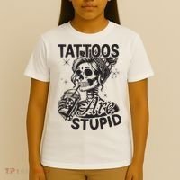 Funny Ink Tattoo Quote Tattoos Are Stupid T-Shirt thumb 4