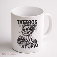 Funny Ink Tattoo Quote Tattoos Are Stupid Coffee Mug thumb 1