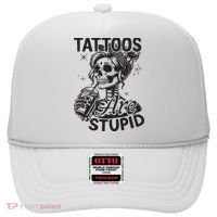 Funny Ink Tattoo Quote Tattoos Are Stupid Hat thumb 0