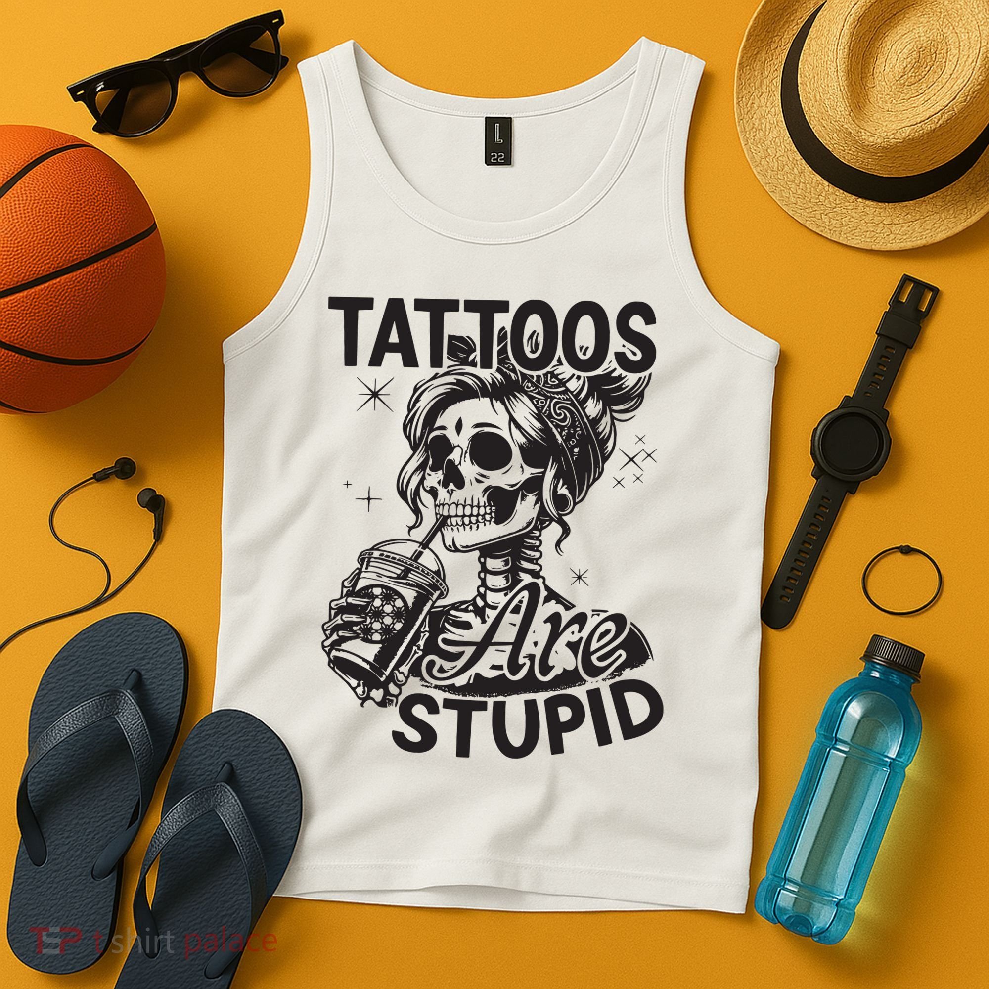 Funny Ink Tattoo Quote Tattoos Are Stupid Tank Top