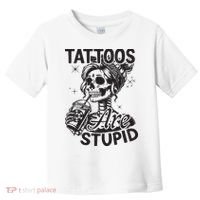Funny Ink Tattoo Quote Tattoos Are Stupid Toddler T-Shirt thumb 0