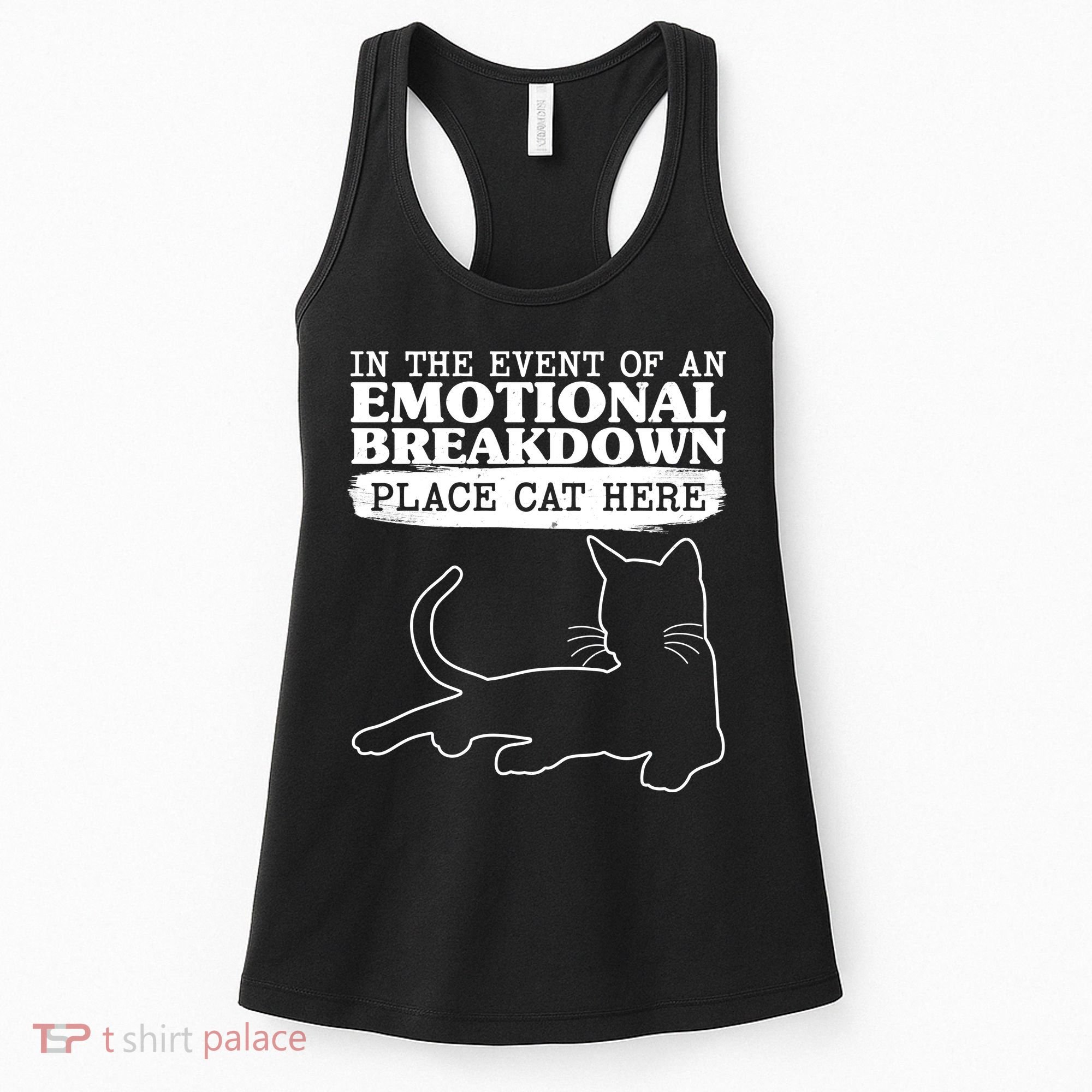 Funny In The Event Of An Emotional Breakdown Place Cat Here Women's Tank Top