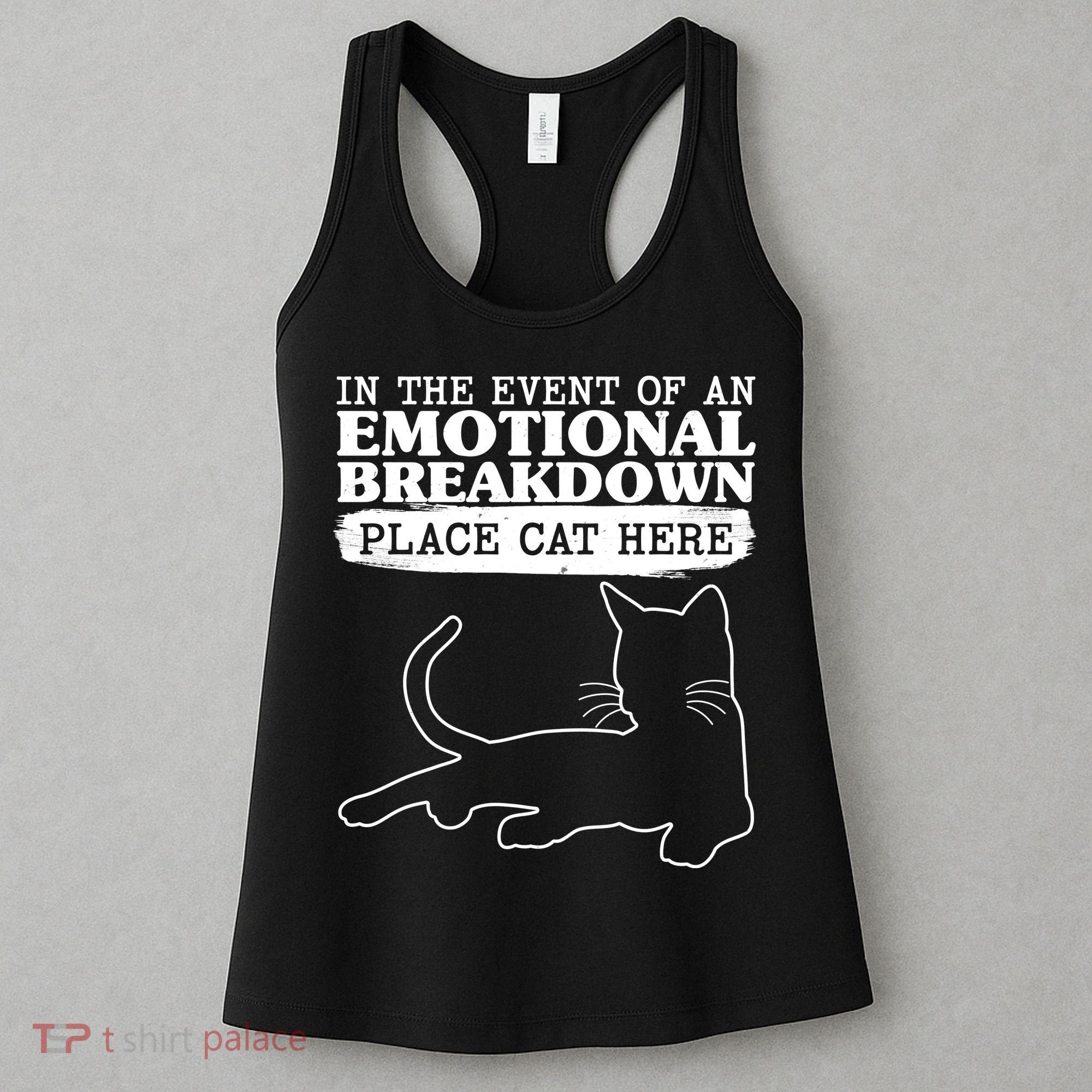 Funny In The Event Of An Emotional Breakdown Place Cat Here Women's Tank Top