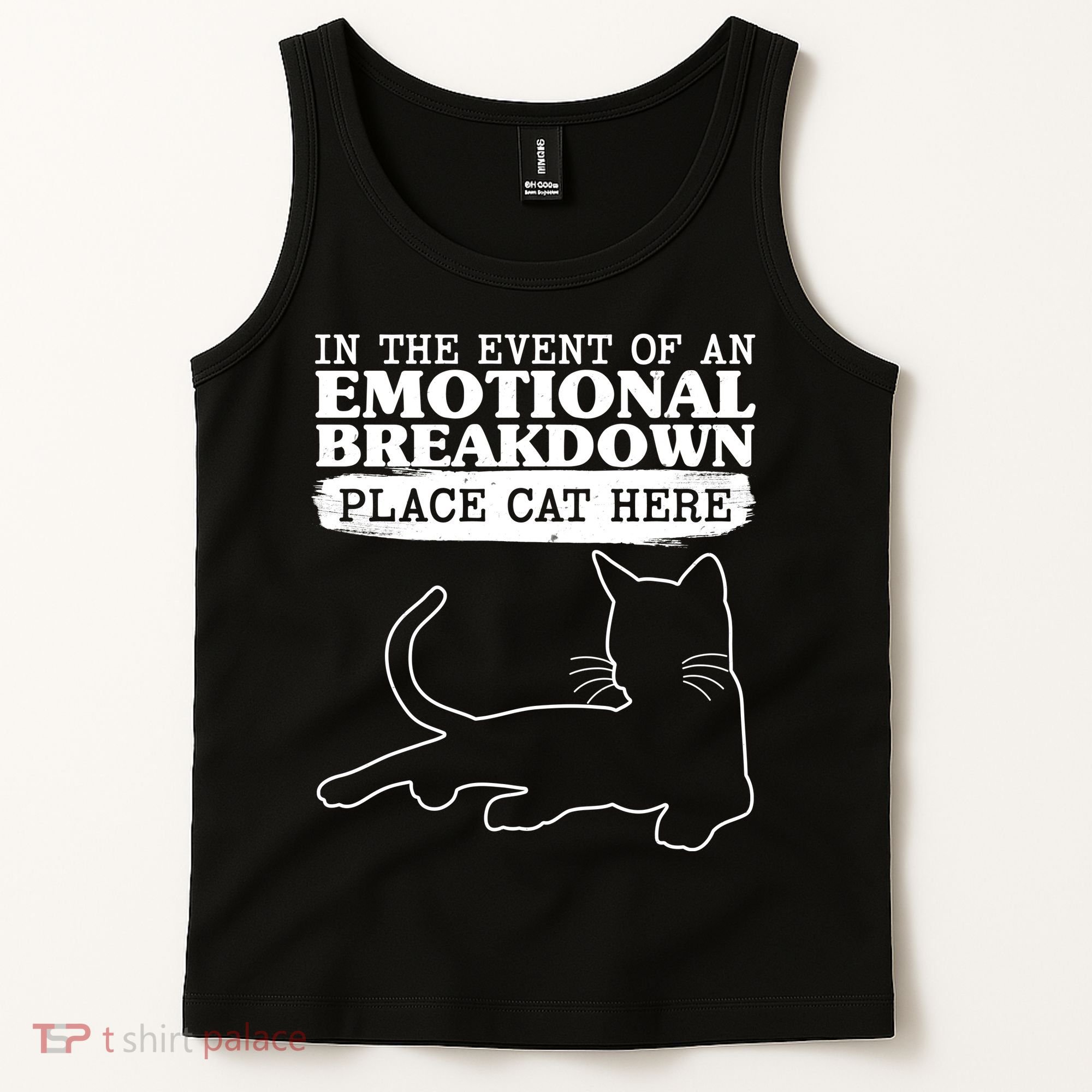 Funny In The Event Of An Emotional Breakdown Place Cat Here Tank Top
