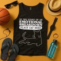 Funny In The Event Of An Emotional Breakdown Place Cat Here Tank Top thumb 4