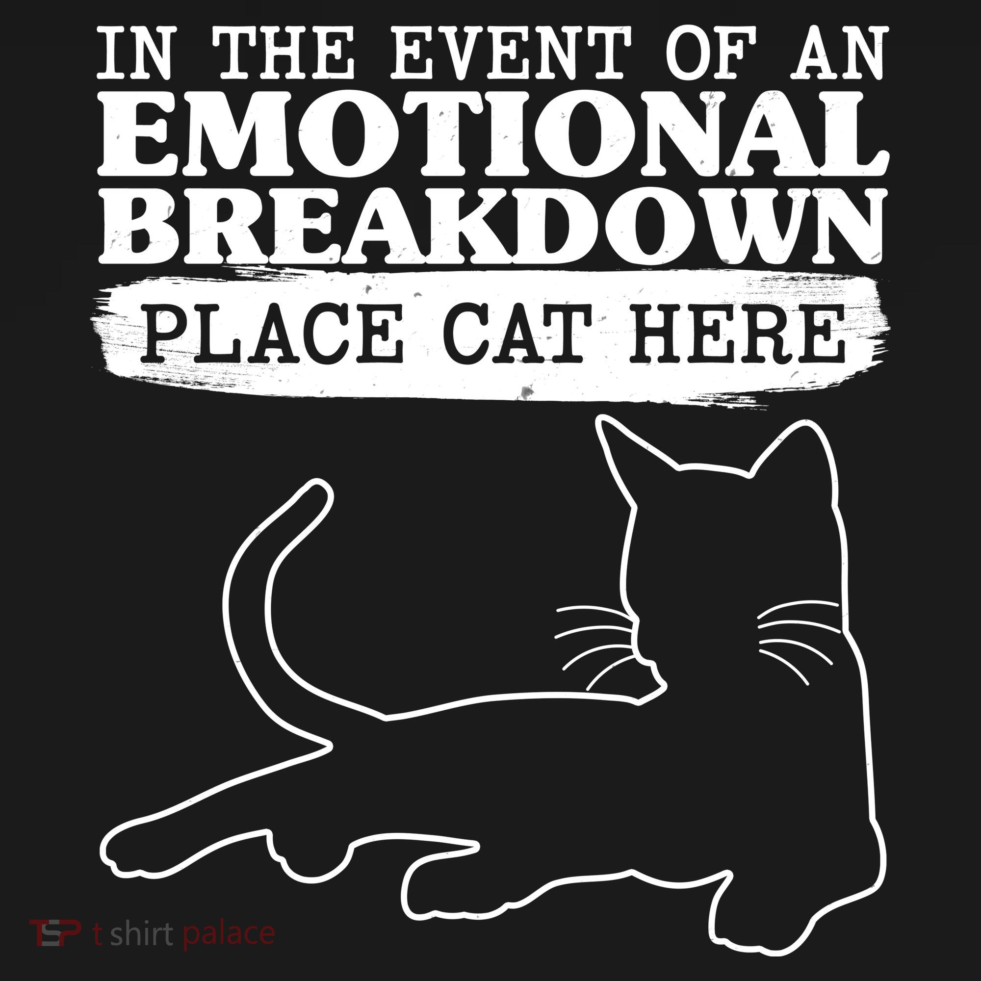 Funny In The Event Of An Emotional Breakdown Place Cat Here Tank Top
