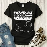 Funny In The Event Of An Emotional Breakdown Place Cat Here Women's T-Shirt thumb 3