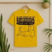 Funny In The Event Of An Emotional Breakdown Place Cat Here T-Shirt thumb 2