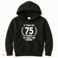 Funny It Took Me 75 Years To Look This Good Happy 75th Birthday Kids Hoodie thumb 0