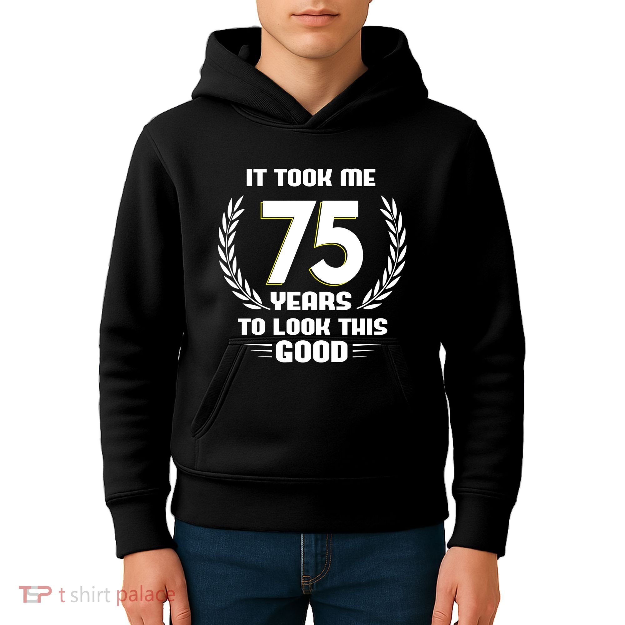 Funny It Took Me 75 Years To Look This Good Happy 75th Birthday Kids Hoodie