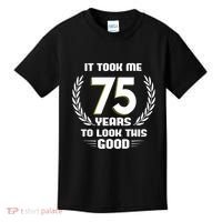 Funny It Took Me 75 Years To Look This Good Happy 75th Birthday Kids T-Shirt thumb 0