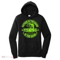 Father Is The Name Fishing Is The Game Women's Hoodie thumb 0