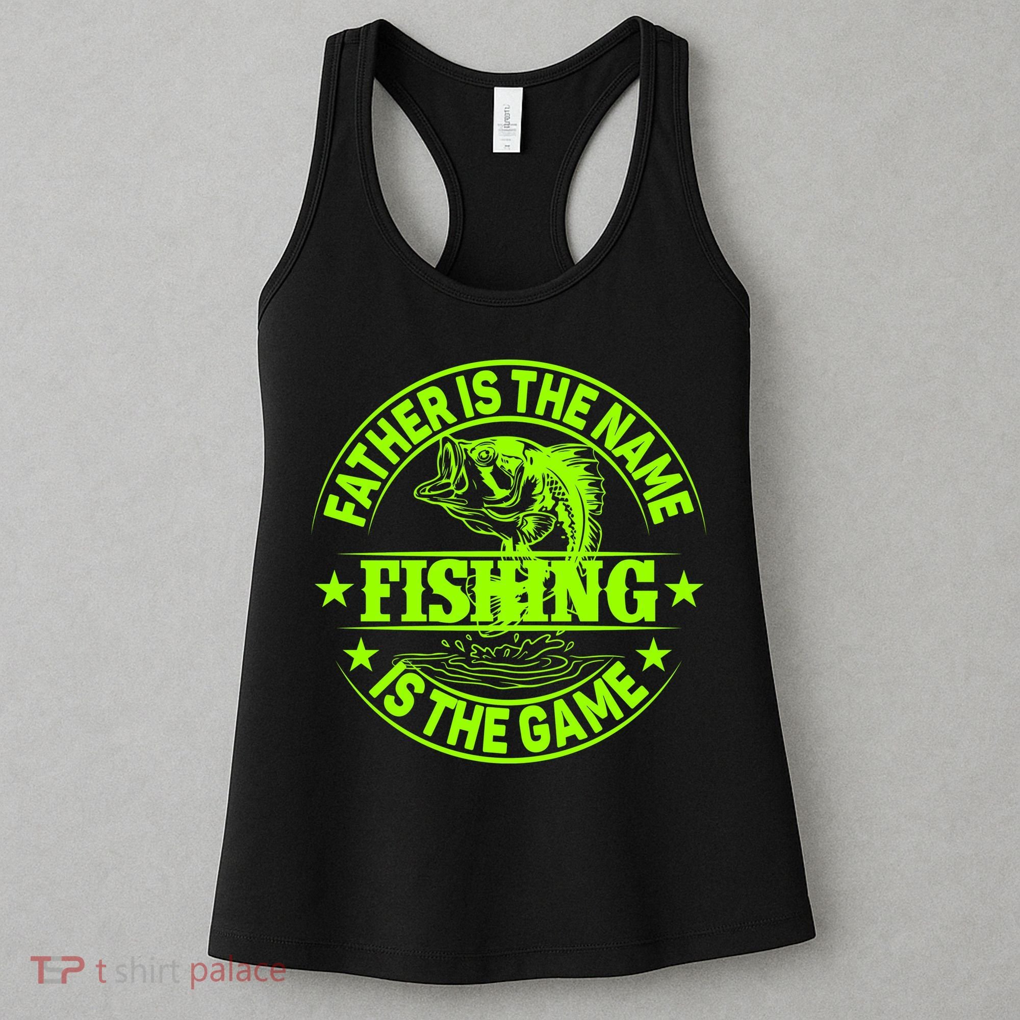Father Is The Name Fishing Is The Game Women's Tank Top