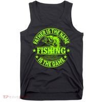 Father Is The Name Fishing Is The Game Tank Top thumb 0