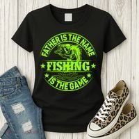 Father Is The Name Fishing Is The Game Women's T-Shirt thumb 3