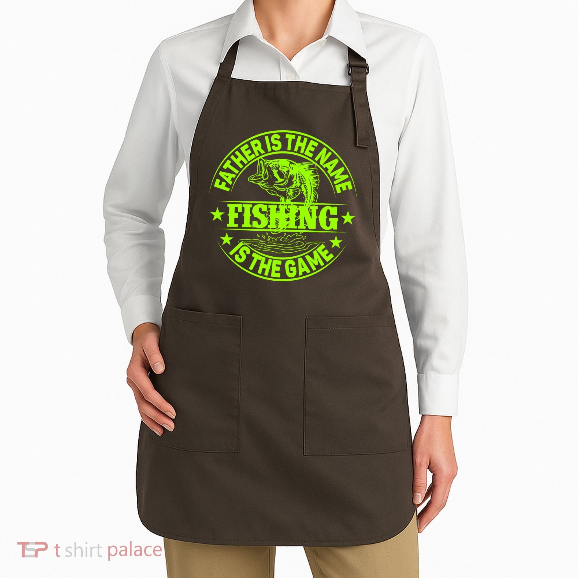 Father Is The Name Fishing Is The Game Apron