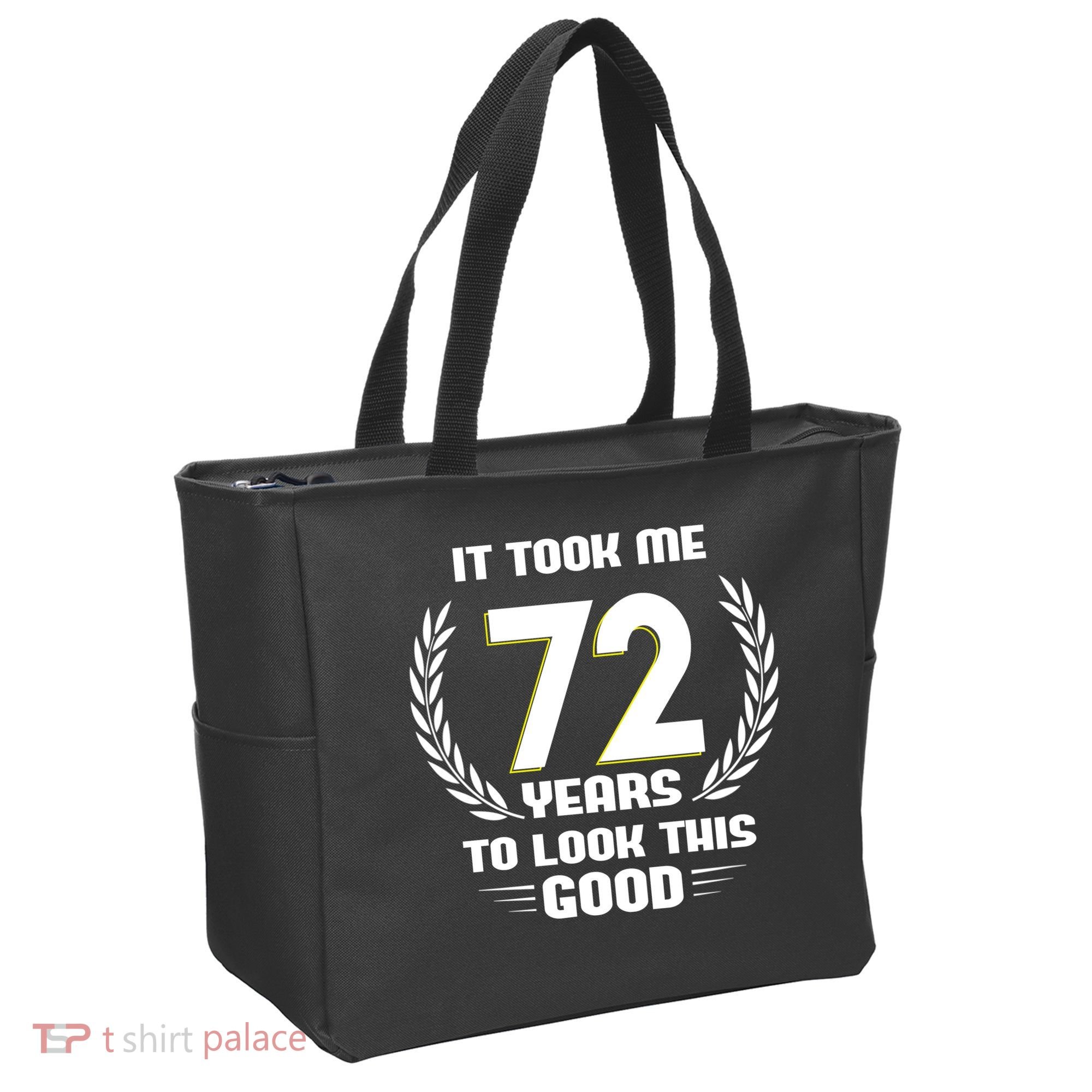 Funny It Took Me 72 Years To Look This Good Happy 72nd Birthday Tote Bag