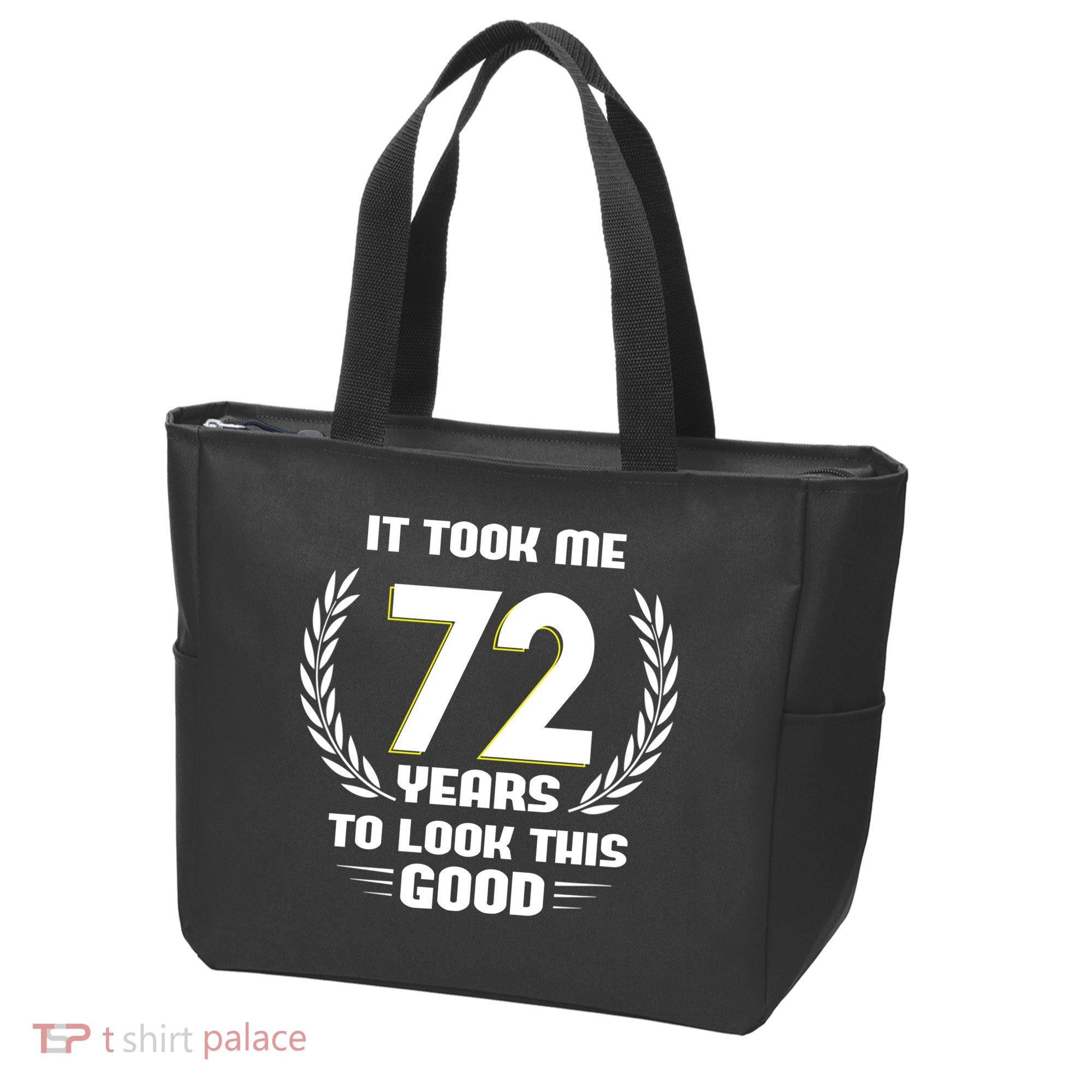 Funny It Took Me 72 Years To Look This Good Happy 72nd Birthday Tote Bag