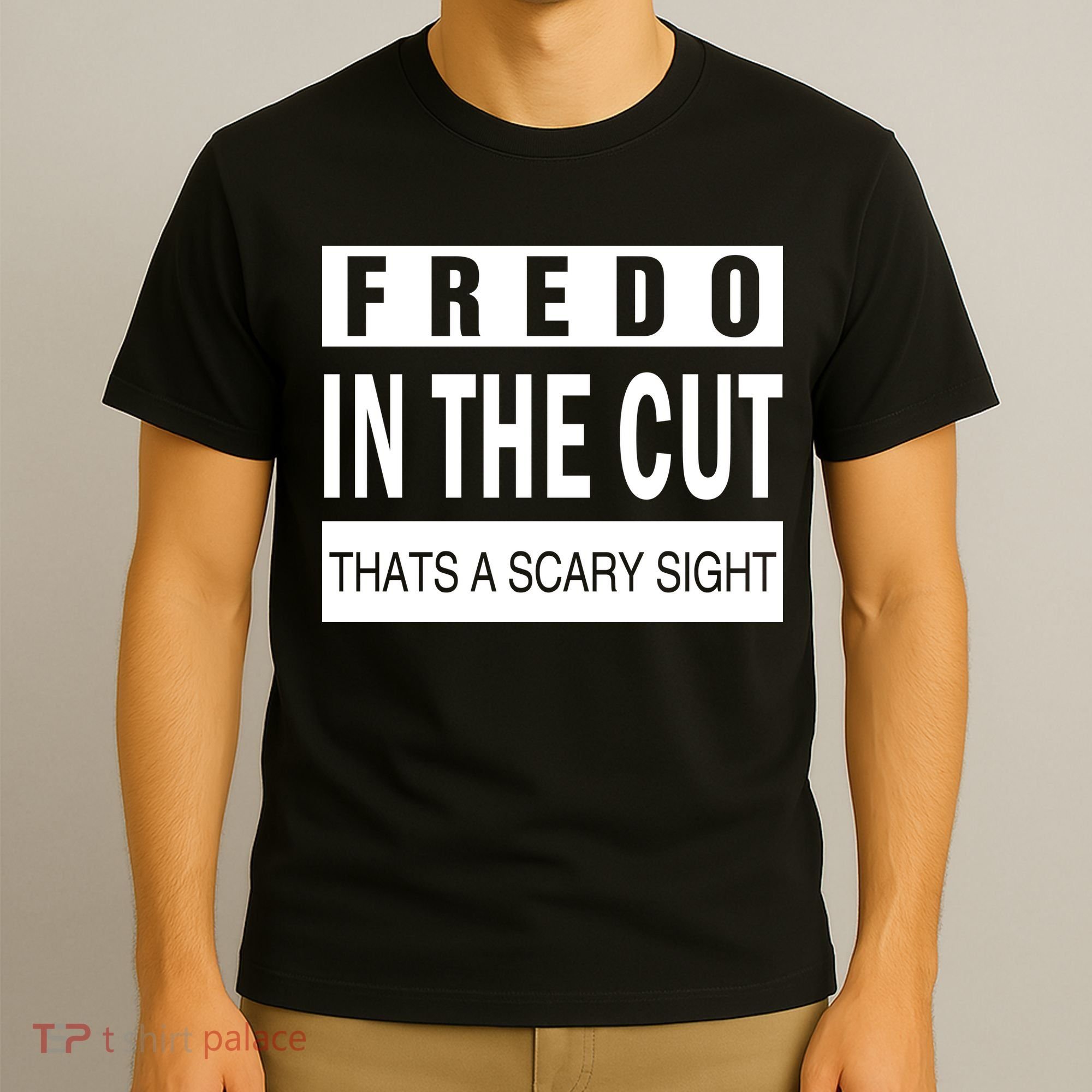 Fredo In The Cut T-Shirt