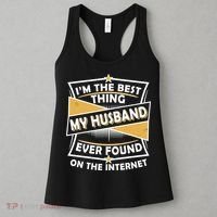 Funny I'm The Best Thing My Husband Ever Found On The Internet Women's Tank Top thumb 3