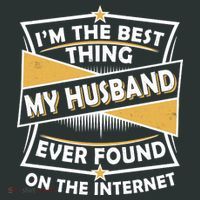 Funny I'm The Best Thing My Husband Ever Found On The Internet Button thumb 1