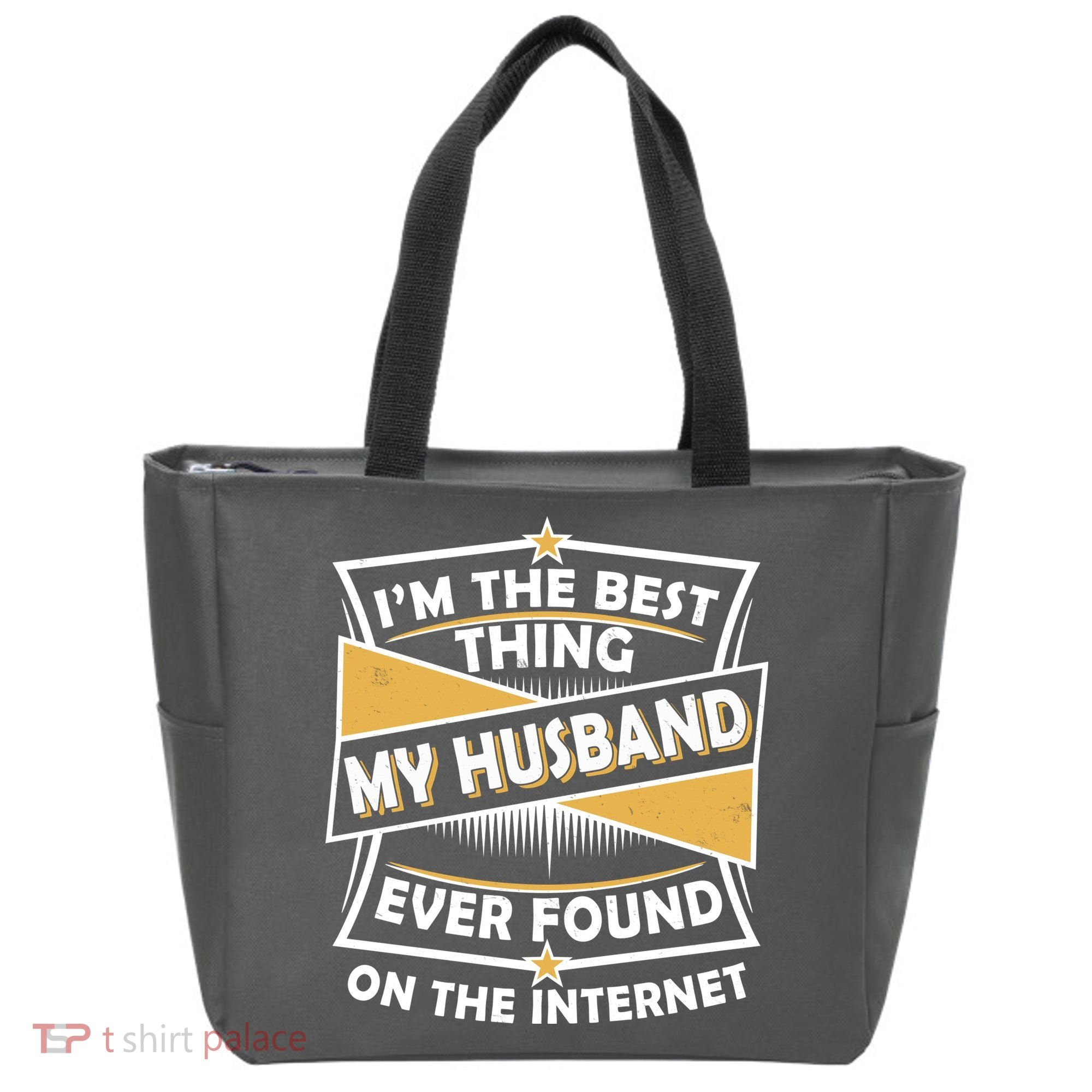 Funny I'm The Best Thing My Husband Ever Found On The Internet Tote Bag