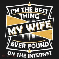 Funny I'm The Best Thing My Wife Ever Found On The Internet Women's Tank Top thumb 5