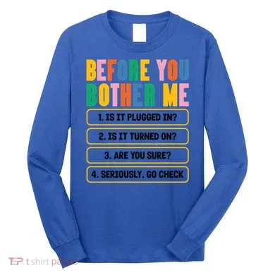 Funny Information Technology Tech Technical Support Humor Gift Long Sleeve Shirt