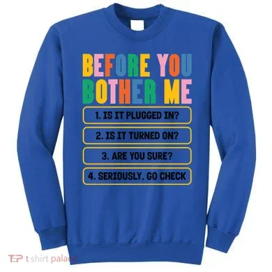 Funny Information Technology Tech Technical Support Humor Gift Sweatshirt