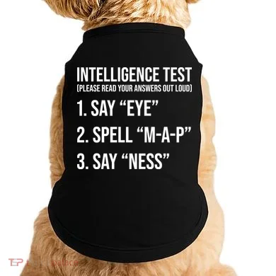 Funny Intelligence Test Doggie Tank