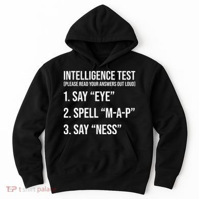 Funny Intelligence Test Hoodie