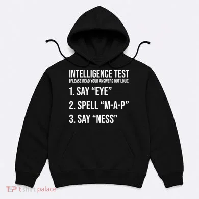 Funny Intelligence Test Hoodie