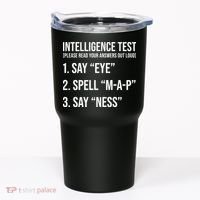 Funny Intelligence Test Tumbler thumb 0