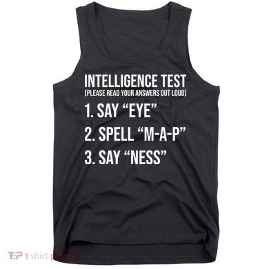 Funny Intelligence Test Tank Top
