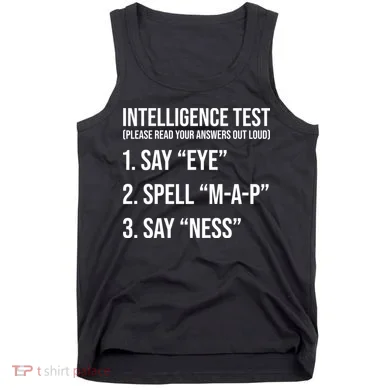 Funny Intelligence Test Tank Top