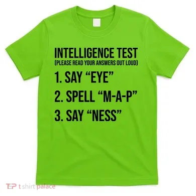 Funny Intelligence Test T-Shirt