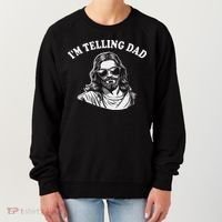 Funny I'm Telling Dad Religious Christian Jesus Meme Women's Sweatshirt thumb 0