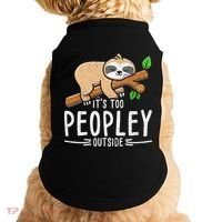Funny Its Too Peopley Outside Zoo Keeper Gift Sloth Gift Doggie Tank thumb 0