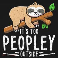 Funny Its Too Peopley Outside Zoo Keeper Gift Sloth Gift Backpack thumb 2
