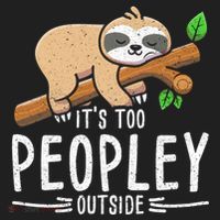 Funny Its Too Peopley Outside Zoo Keeper Gift Sloth Gift Beanie thumb 2